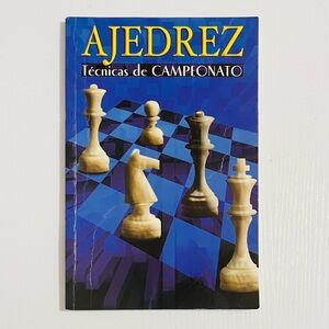 AJEDREZ: Técnicas de Campeonato por Loeonov Tolstein, Spanish (Época, 2004)